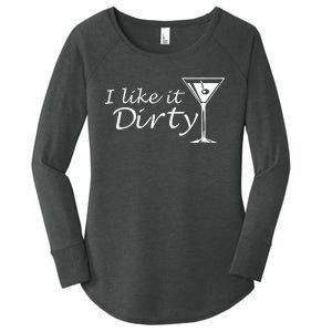 I Like It Dirty Martini Funny Love Gift Women's Perfect Tri Tunic Long Sleeve Shirt