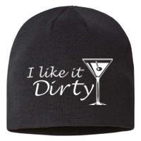 I Like It Dirty Martini Funny Love Gift Sustainable Beanie