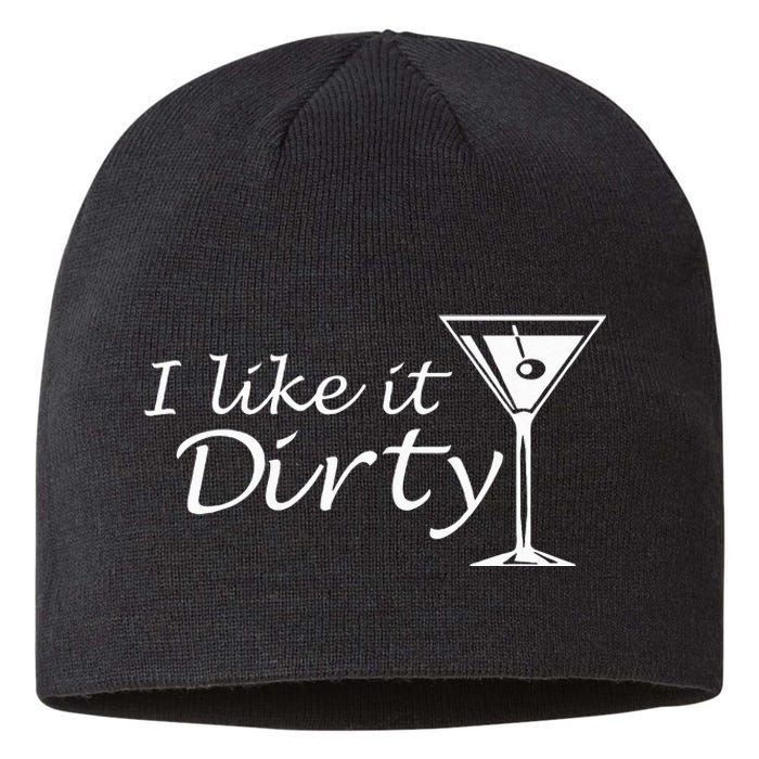 I Like It Dirty Martini Funny Love Gift Sustainable Beanie