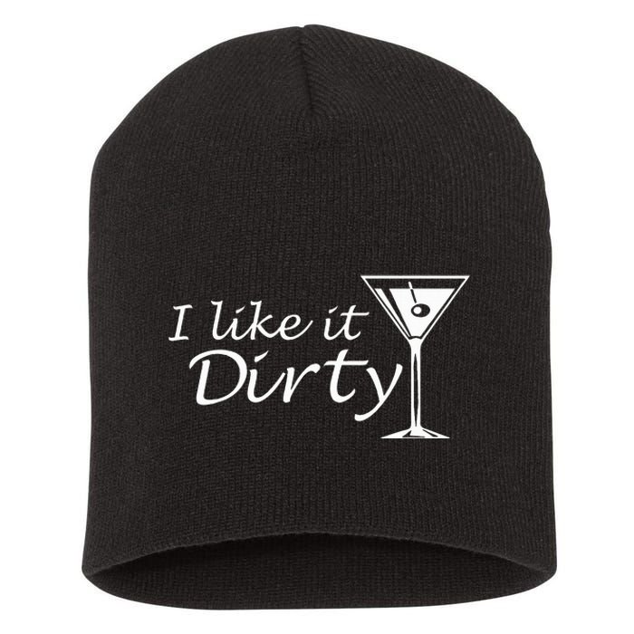 I Like It Dirty Martini Funny Love Gift Short Acrylic Beanie