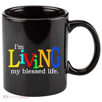 IM Living In My Blessed Life 11oz C Handle Ceramic Mug
