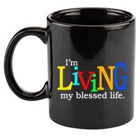 IM Living In My Blessed Life 11oz C Handle Ceramic Mug