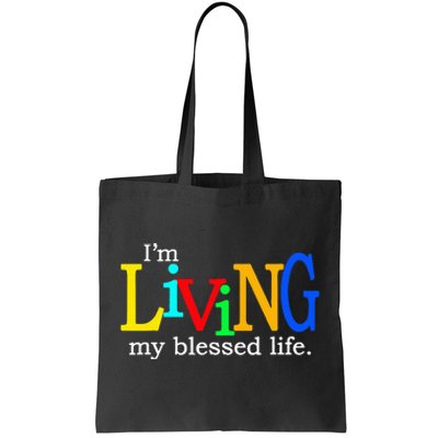 IM Living In My Blessed Life Tote Bag