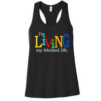 IM Living In My Blessed Life Women's Racerback Tank