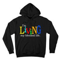 IM Living In My Blessed Life Tall Hoodie