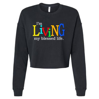 IM Living In My Blessed Life Cropped Pullover Crew