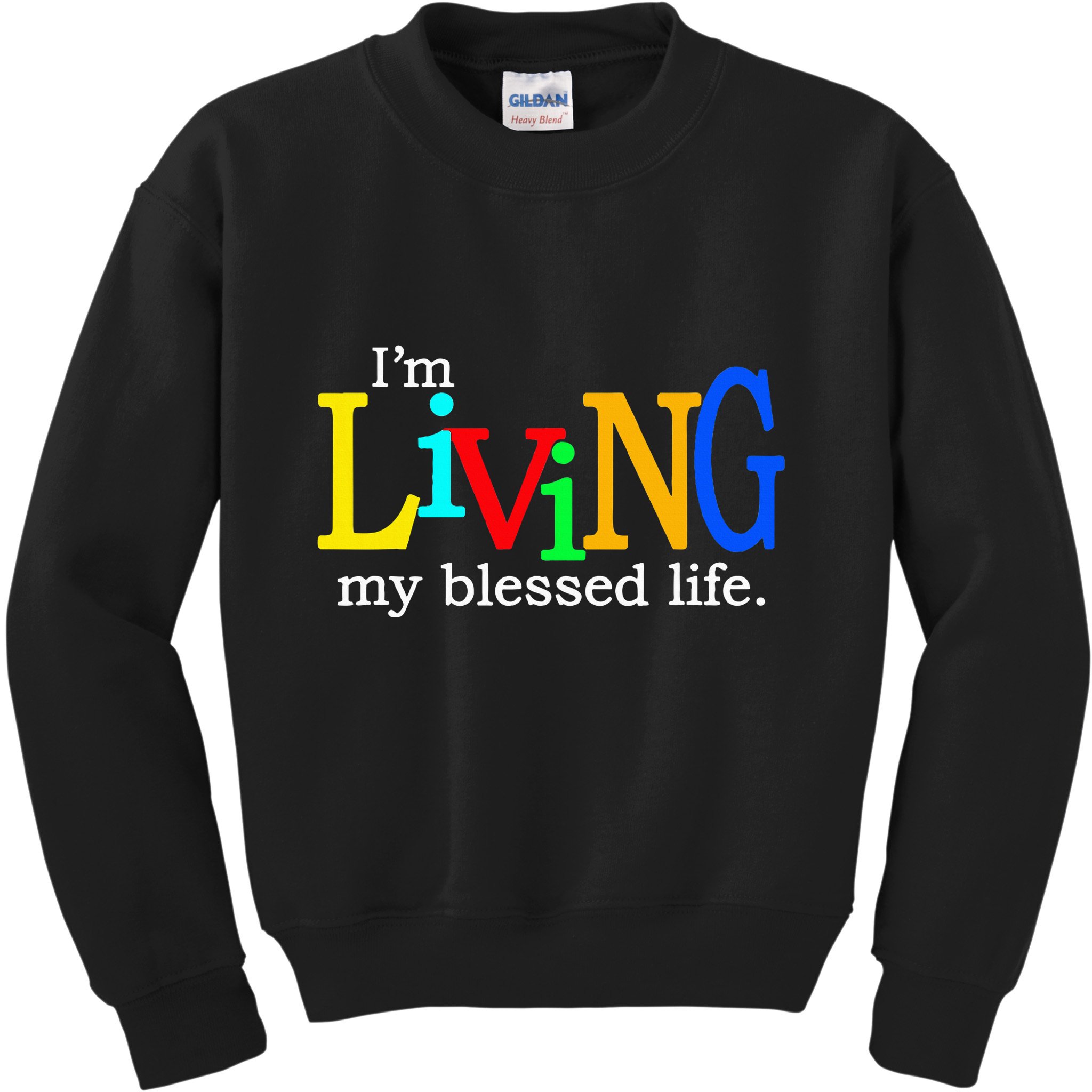 IM Living In My Blessed Life Kids Sweatshirt