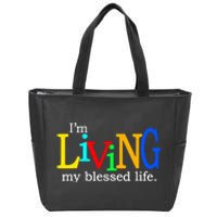 IM Living In My Blessed Life Zip Tote Bag