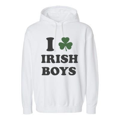 I Love Irish Boy St Patricks Day Garment-Dyed Fleece Hoodie