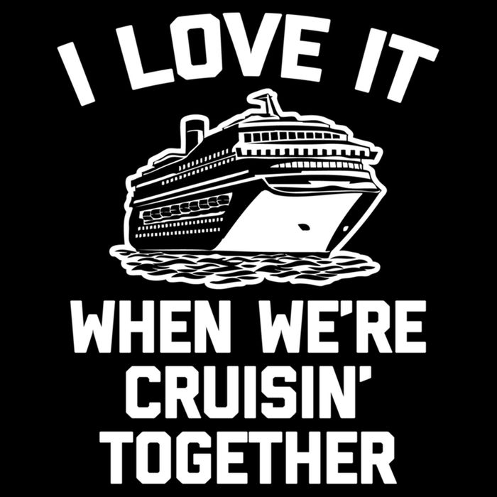 I Love It When We're Cruisin' Together Funny Family Cruise Gift Bucket Hat