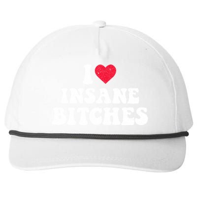 I Love Insane Bitches Funny Sarcastic Snapback Five-Panel Rope Hat