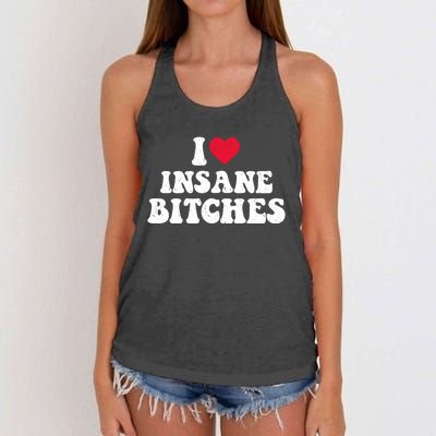 I Love Insane Bitches Funny Sarcastic Women's Knotted Racerback Tank