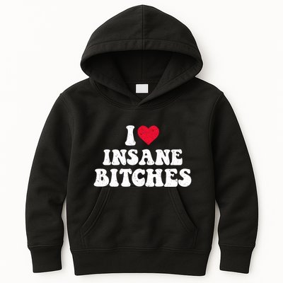 I Love Insane Bitches Funny Sarcastic Kids Hoodie