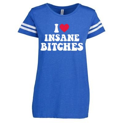 I Love Insane Bitches Funny Sarcastic Enza Ladies Jersey Football T-Shirt