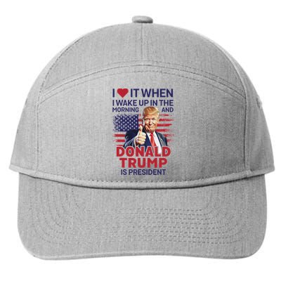 I Love It When I Wake Up And Trump Is President Funny Trump 7-Panel Snapback Hat