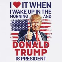 I Love It When I Wake Up And Trump Is President Funny Trump Garment-Dyed Sweatshirt