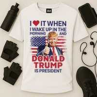 I Love It When I Wake Up And Trump Is President Funny Trump Cooling Performance Crew T-Shirt