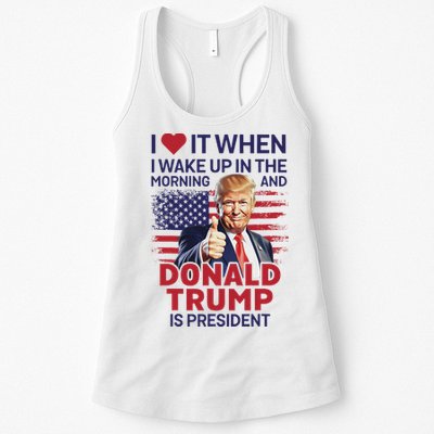 I Love It When I Wake Up And Trump Is President Funny Trump Womens Tank Top