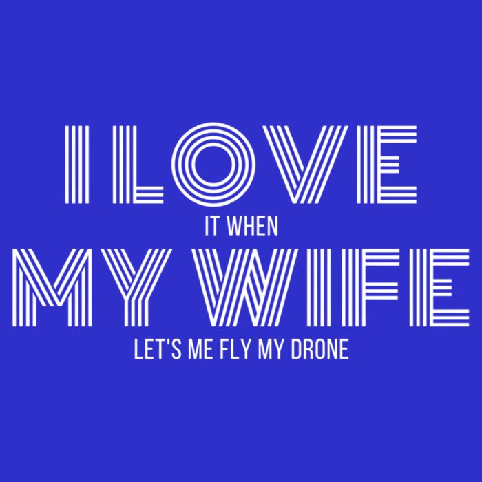 I Love It When My Wife Lets Me Fly My Drone Gift 16 in Basic Backpack