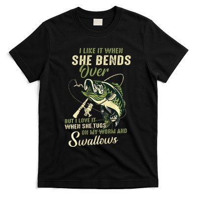 I Like It When She Bends Over But I Love It T-Shirt