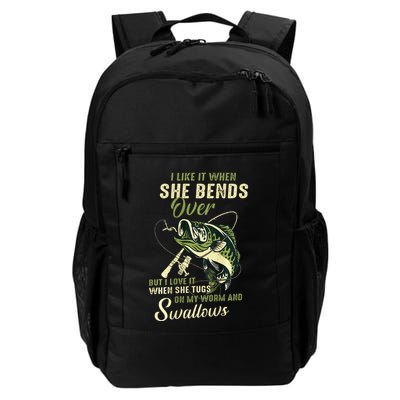 I Like It When She Bends Over But I Love It Daily Commute Backpack