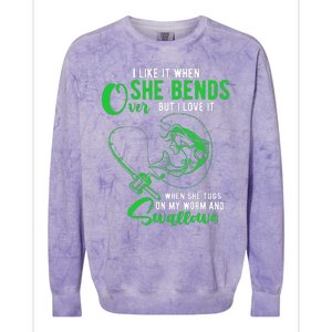 I Like It When She Bends Over Funny Fishing Humor Colorblast Crewneck Sweatshirt