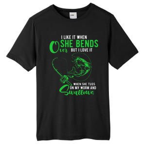 I Like It When She Bends Over Funny Fishing Humor Tall Fusion ChromaSoft Performance T-Shirt