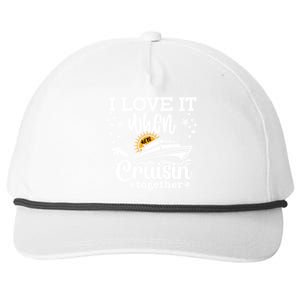 I Love It When Were Cruisin Together Cruising Ocean Life Gift Snapback Five-Panel Rope Hat