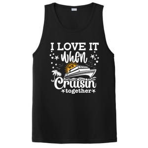 I Love It When Were Cruisin Together Cruising Ocean Life Gift PosiCharge Competitor Tank