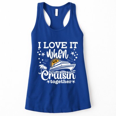 I Love It When Were Cruisin Together Cruising Ocean Life Gift Womens Tank Top