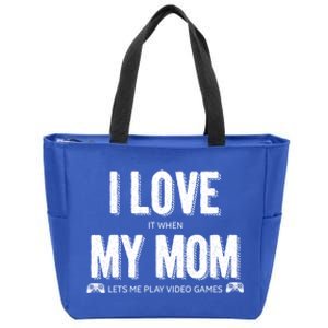 I Love It When My Mom Lets Me Play Video Games Gift Zip Tote Bag