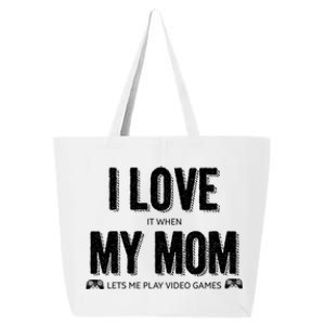 I Love It When My Mom Lets Me Play Video Games Gift 25L Jumbo Tote