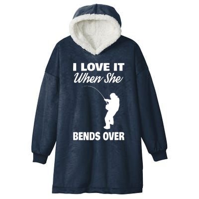 I Love It When She Bends Over Novelty Fishing Hooded Wearable Blanket