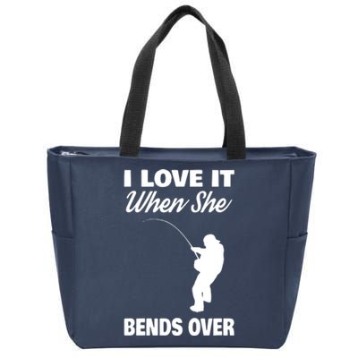 I Love It When She Bends Over Novelty Fishing Zip Tote Bag