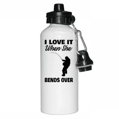 I Love It When She Bends Over Novelty Fishing Aluminum Water Bottle