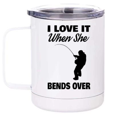 I Love It When She Bends Over Novelty Fishing 12 oz Stainless Steel Tumbler Cup