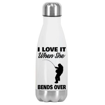 I Love It When She Bends Over Novelty Fishing Stainless Steel Insulated Water Bottle