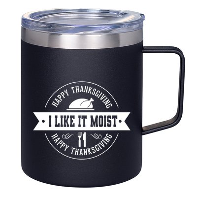 I Like It Moist Gift 12oz Stainless Steel Coffee Mug