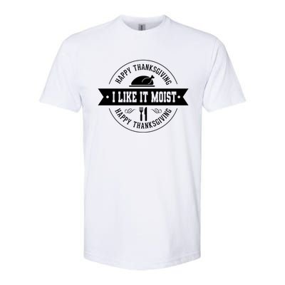 I Like It Moist Gift Softstyle® CVC T-Shirt