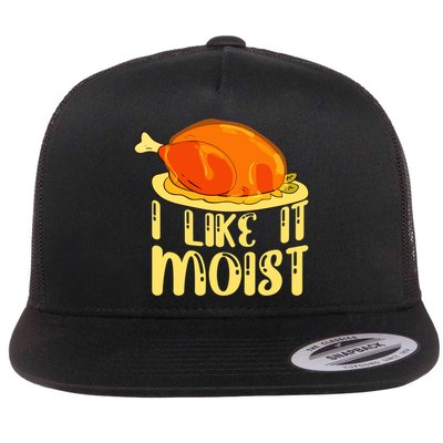I Like It Moist Gift Flat Bill Trucker Hat