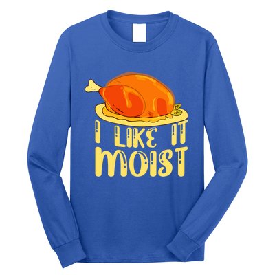 I Like It Moist Gift Long Sleeve Shirt