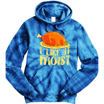 I Like It Moist Gift Tie Dye Hoodie