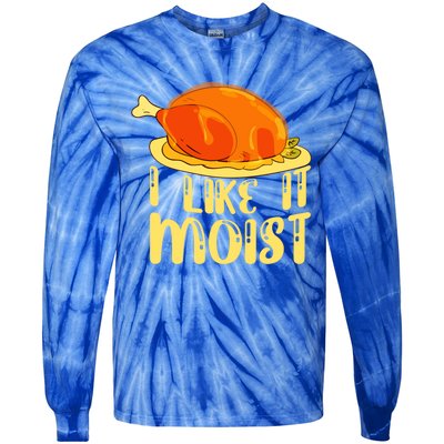 I Like It Moist Gift Tie-Dye Long Sleeve Shirt