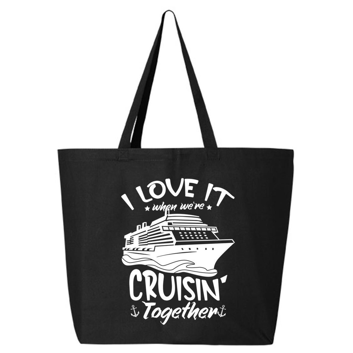 I Love It When We're Cruisin' Together Cruise Ship Gift 25L Jumbo Tote