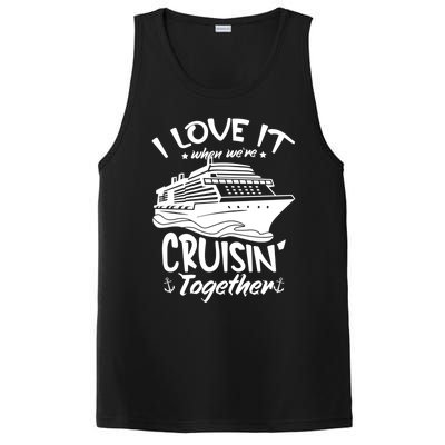 I Love It When We're Cruisin' Together Cruise Ship Gift PosiCharge Competitor Tank