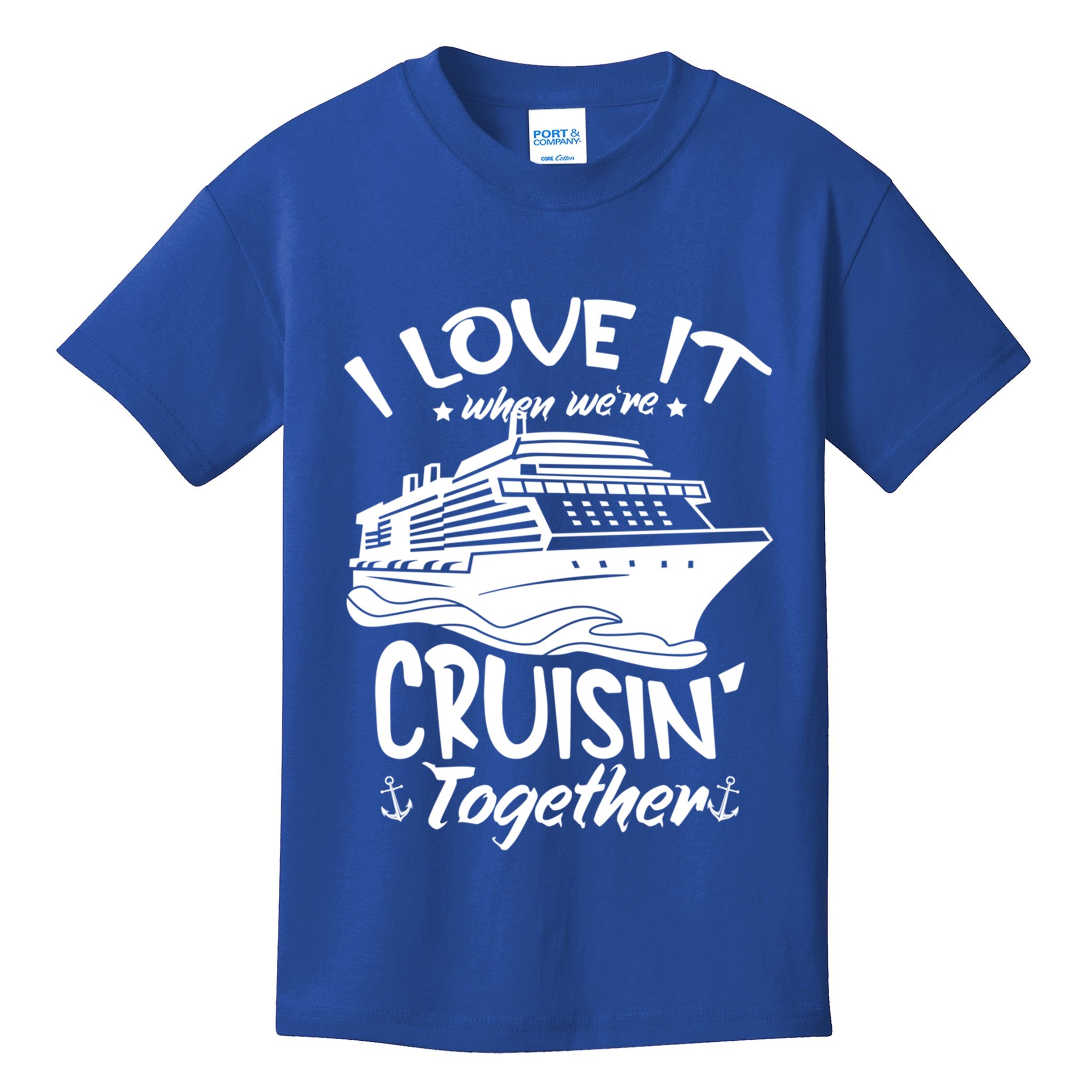I Love It When We're Cruisin' Together Cruise Ship Gift Kids T-Shirt