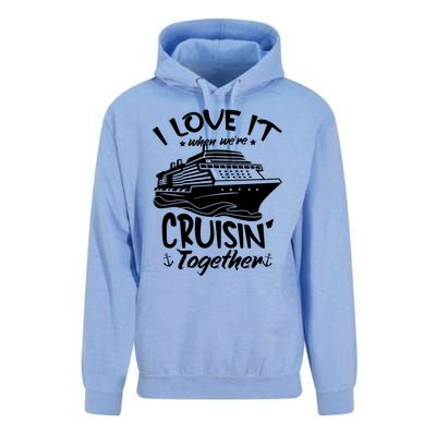 I Love It When We're Cruisin' Together Cruise Ship Gift Unisex Surf Hoodie