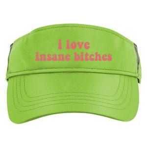 I Love Insane Bitches Funny Sarcastic Adult Drive Performance Visor