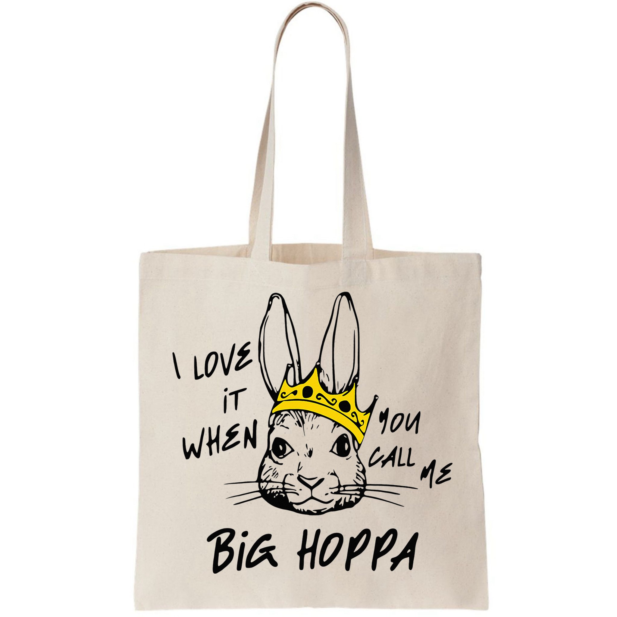 I Love It When You Call Me Big Hoppa Bunny Easter Day Funny Bag
