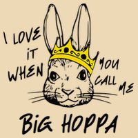 I Love It When You Call Me Big Hoppa Bunny Easter Day Funny Bag